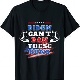 Biden Cant Ban these GUNS T-Shirt