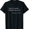 2022 End of Quote Repeat The Line Joe Biden Shirt