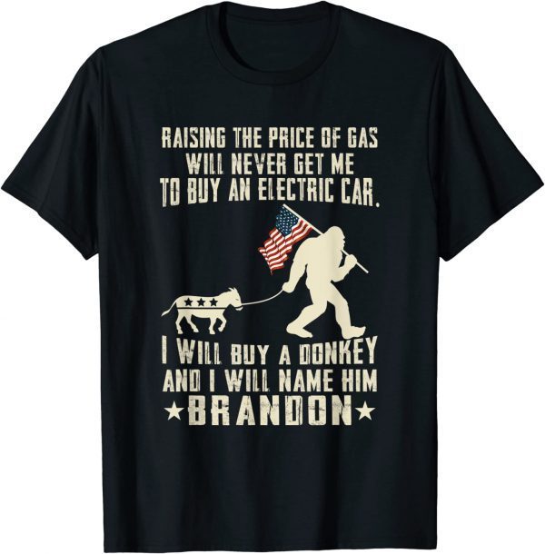 I'll Buy A Donkey And I'll Name Him Brandon 2022 T-Shirt