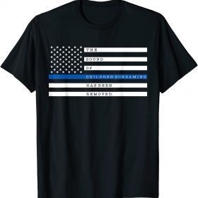 The Sound Of Children Screaming Has Been Removed US Flag Official T-Shirt