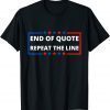 Official Joe Biden End of Quote Repeat the Line Teleprompter T-Shirt