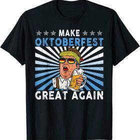 Make Oktoberfest Great Again Funny Trump Drink Beer Mug Gift T-Shirt
