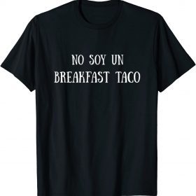 No Soy Un Breakfast Taco Classic TShirt