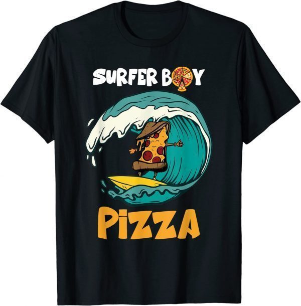Funny Surfer Boy For Who Love Surfing And Eat Pizzas Summer T-Shirt