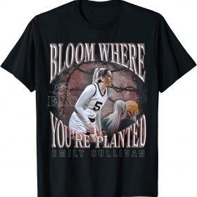 Emily Sullivan Official Merch Bloom Where You're Planted Tee Shirt