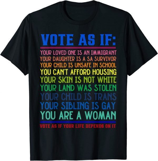 Official Vote As If Your Life Depends On It Human Rights Shirt