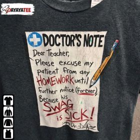 Doctors Note,Teacher Doctor’S Note Swag Is Sick Shirt