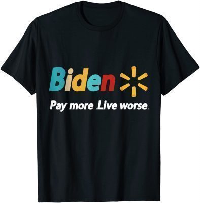 T-Shirt Anti Biden, Pay More Live Worse Funny anti biden retro sunset