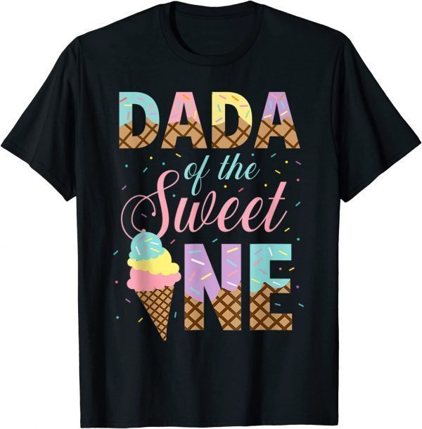 Dada Of The Sweet One Ice Cream 1st First Birthday Family Classic T-Shirt