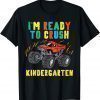 Im Ready To Crush Kindergarten Monster Truck First Day Boys T-Shirt