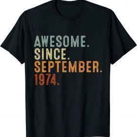 48 Years Old Gift Awesome Since September 1974 48h Birthday Gift T-Shirt
