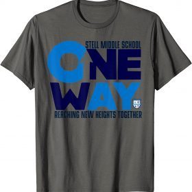 2022 Stell Middle School ONE WAY Reaching New Heights Together T-Shirt