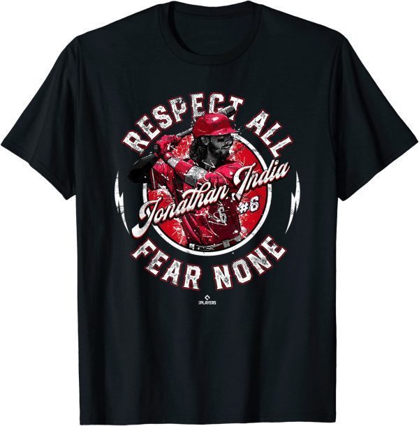 Respect All Fear None Jonathan India Cincinnati MLBPA 2022 T-Shirt