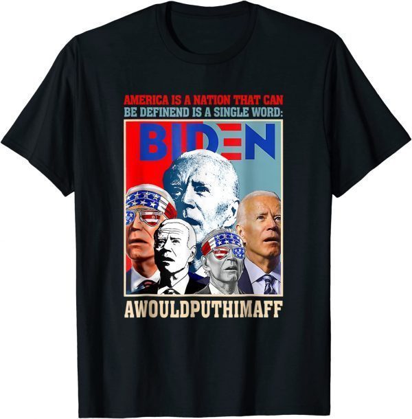 Vintage America Is A Nation That Can Be Defined In Single Word Biden Shirt