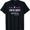 End Of Quote Repeat The Line Shirts