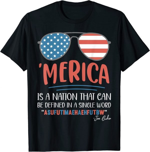 America nation defined in a single word Funny Biden Quote T-Shirt
