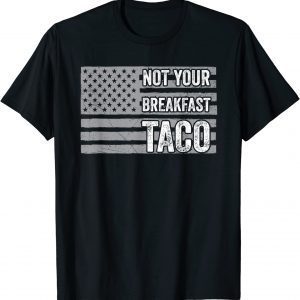 T-Shirt Not Your Breakfast Taco