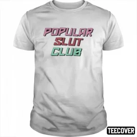 Popular Slut Club Tee Shirts