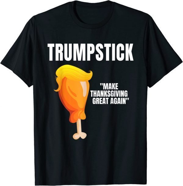 Make Thanksgiving Great Again Trump T-Shirt