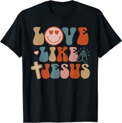 Love Like Jesus Gift T-Shirt