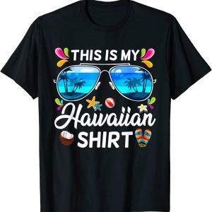 T-Shirt This Is My Hawaiian Shirt Luau Aloha Hawaii Beach Pineapple
