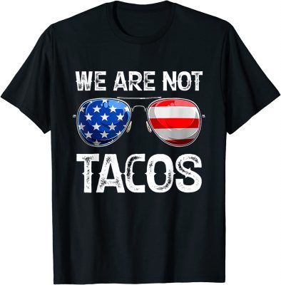 T-Shirt We Are Not Tacos Funny Jill Biden