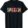 Speech Therapy Speech Language Pathologist Therapist T-Shirt