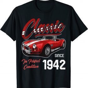 I'm Not Old I'm Classic Car Vintage Born In 1942 Gift T-Shirt