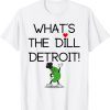 Official What's The Dill Merchandise Tee Shirt