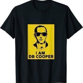 I am DB Cooper Shirt