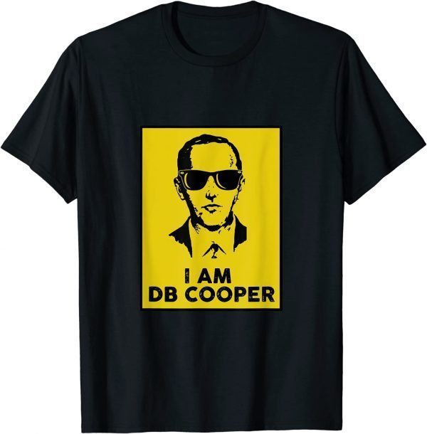 I am DB Cooper Shirt