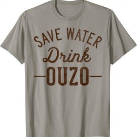 Grunge Vintage Save Water Drink Ouzo 2022 T-Shirt