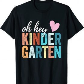 Oh Hey Kindergarten Back To School Students Teacher Retro Gift Tee Shirt