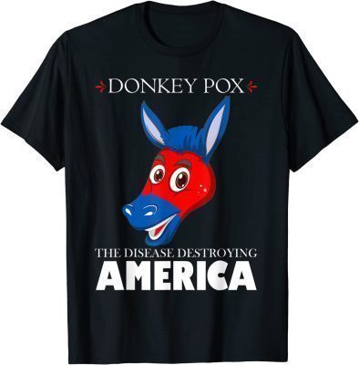 Funny Anti Biden Donkeypox Is Destroying America Inflaltion 2022 T-Shirt