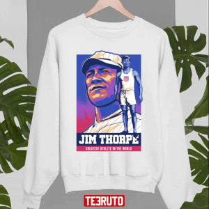 T-Shirt Jim Thorpe Greatest Athlete In The World