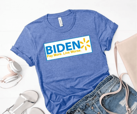 Biden Pay More Live Worse,Anti Biden Tee Shirt