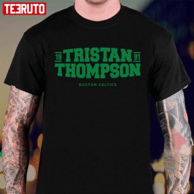 Tristan Thompson Coston Celtics Shirt