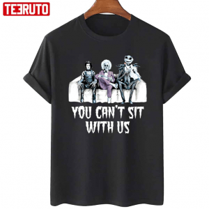 Classic You Can’t Sit With Us Halloween Version Hocus Pocus Shirt
