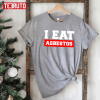 Saying I Eat Asbestos T-Shirt