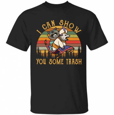 Classic I can show you some trash racoon possum Shirt