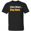 Lifes short stay hard Vintage Tee Shirt