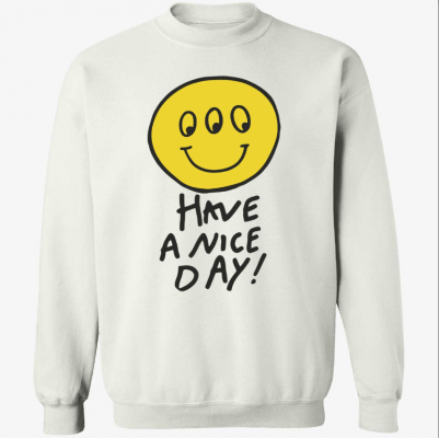 Funny Have a nice day Tee Shirts
