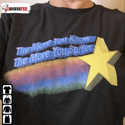 Official The More You Know The More You Suffer Shirt