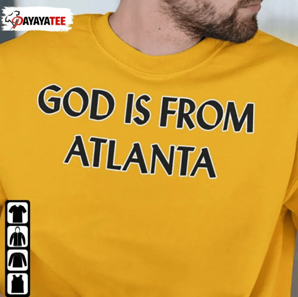 God Is From Atlanta Shirt