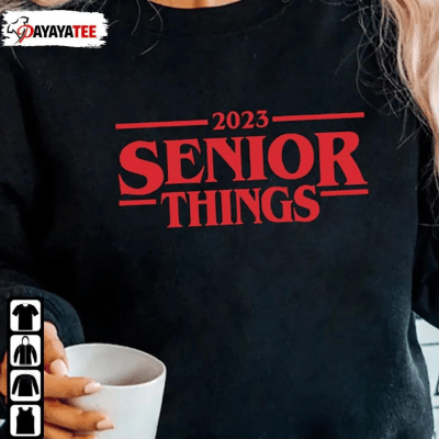 Senior Things 2023 Graduation Funny T-Shirt