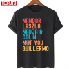 Nandor Laszlo Nadja And Colin Not You Guillermo T-Shirt