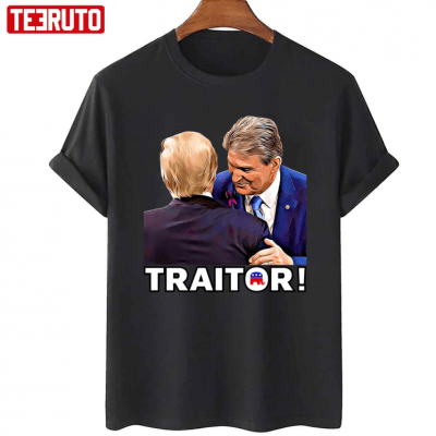 2022 Joe Manchin Traitor T-Shirt