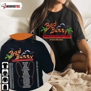 2022 Bad Bunny World’S Hottest Tour Shirt