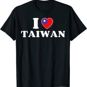 T-Shirt Taiwanese Flag Heart I Love Taiwan Heart I Stand with Taiwan