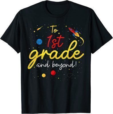 Back to School First Grade Boy Girl Space 1st Grade Teacher 2022 Shirt